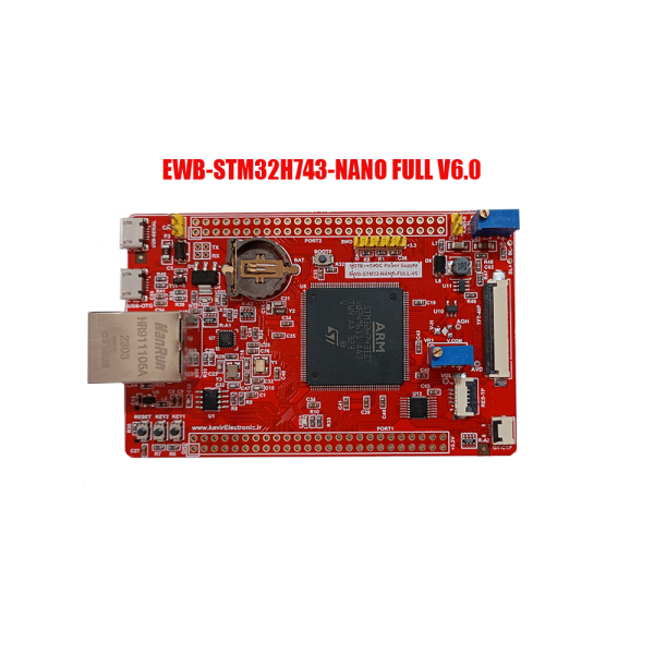 برد کاربردی و حرفه ای نانو EWB-STM32-NANO-FULL -STM32H743IIT6-V6.0 (جدید) امکانات فول